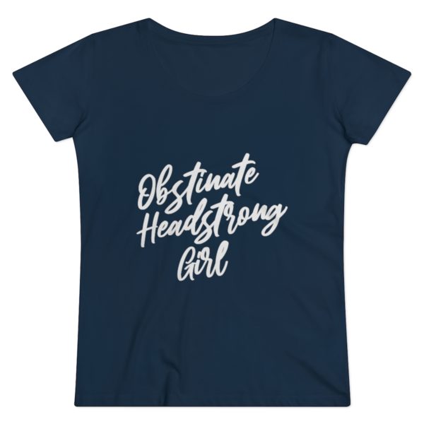 Obstinate headstrong girl - Jane Austen - t-shirt